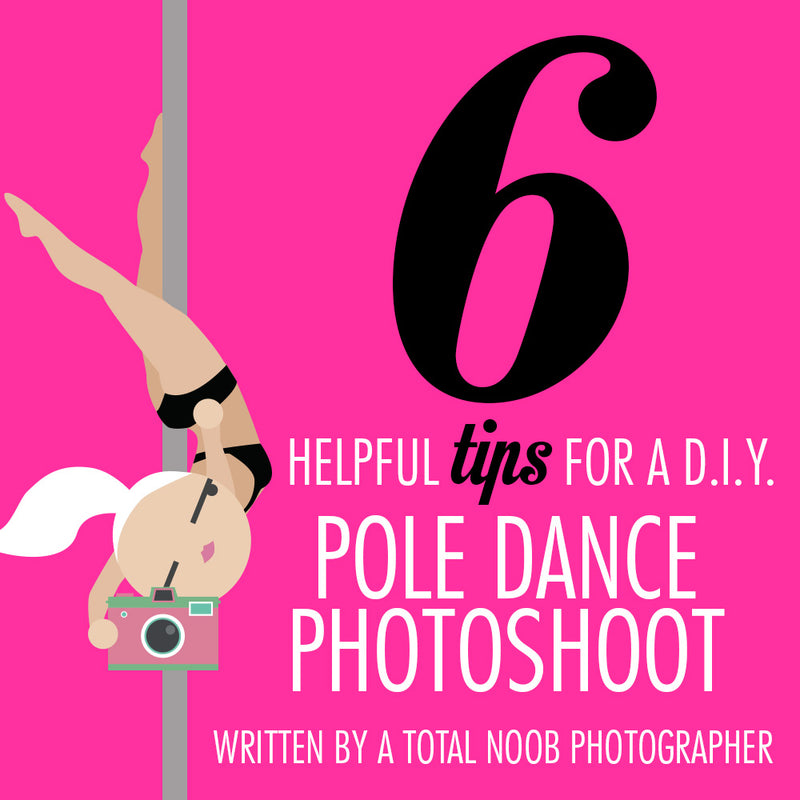 How To Do Your Own Pole Dance Photoshoot