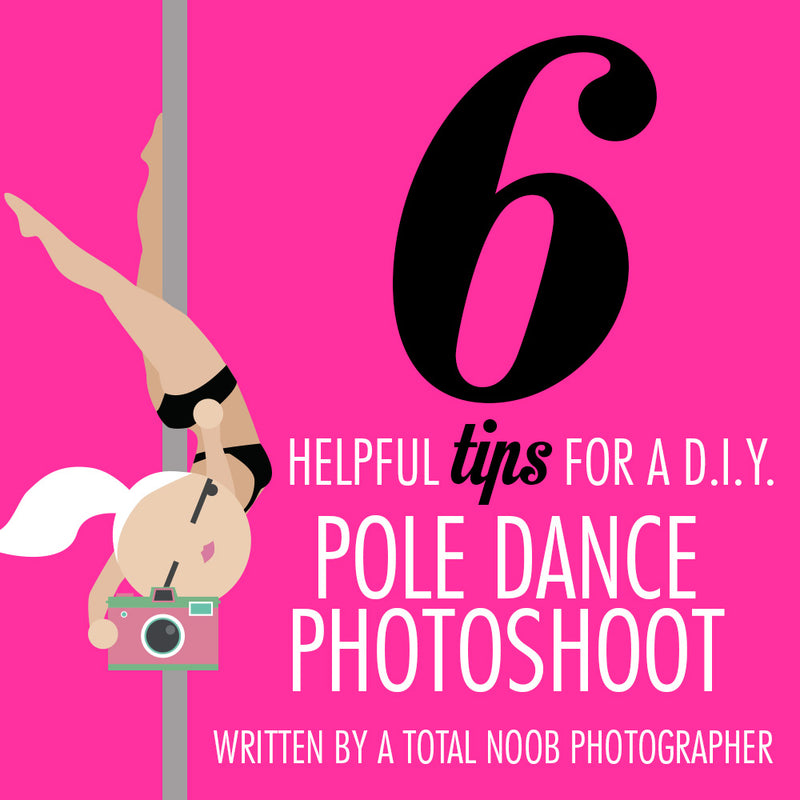 How To Do Your Own Pole Dance Photoshoot