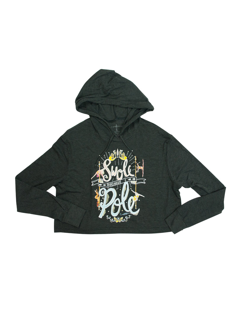 Swole Because I Pole Cropped Hoodie