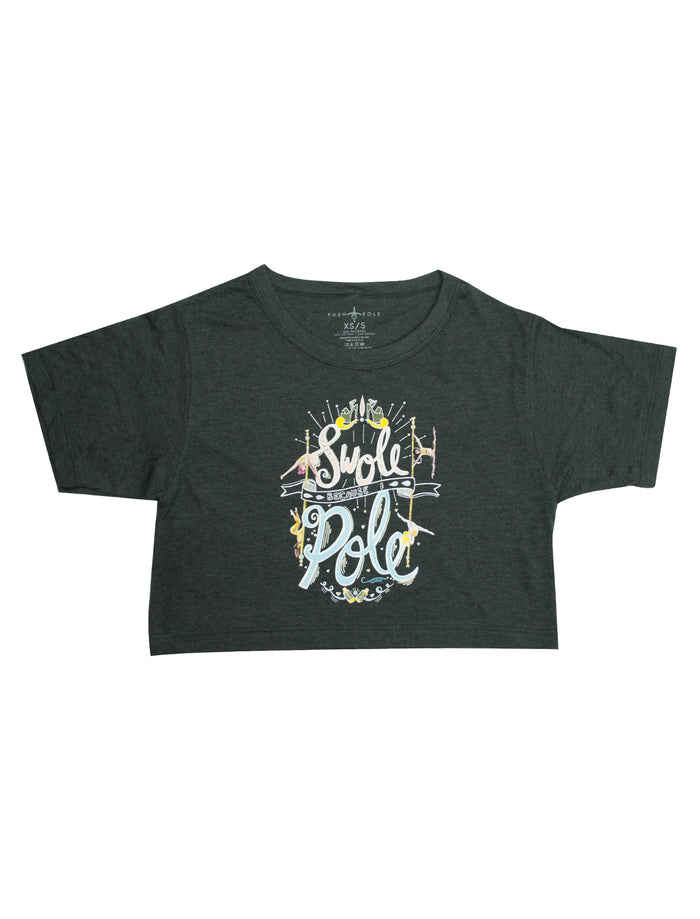 Swole Because I Pole Cropped Tee